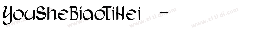 YouSheBiaoTiHei 普通字体转换